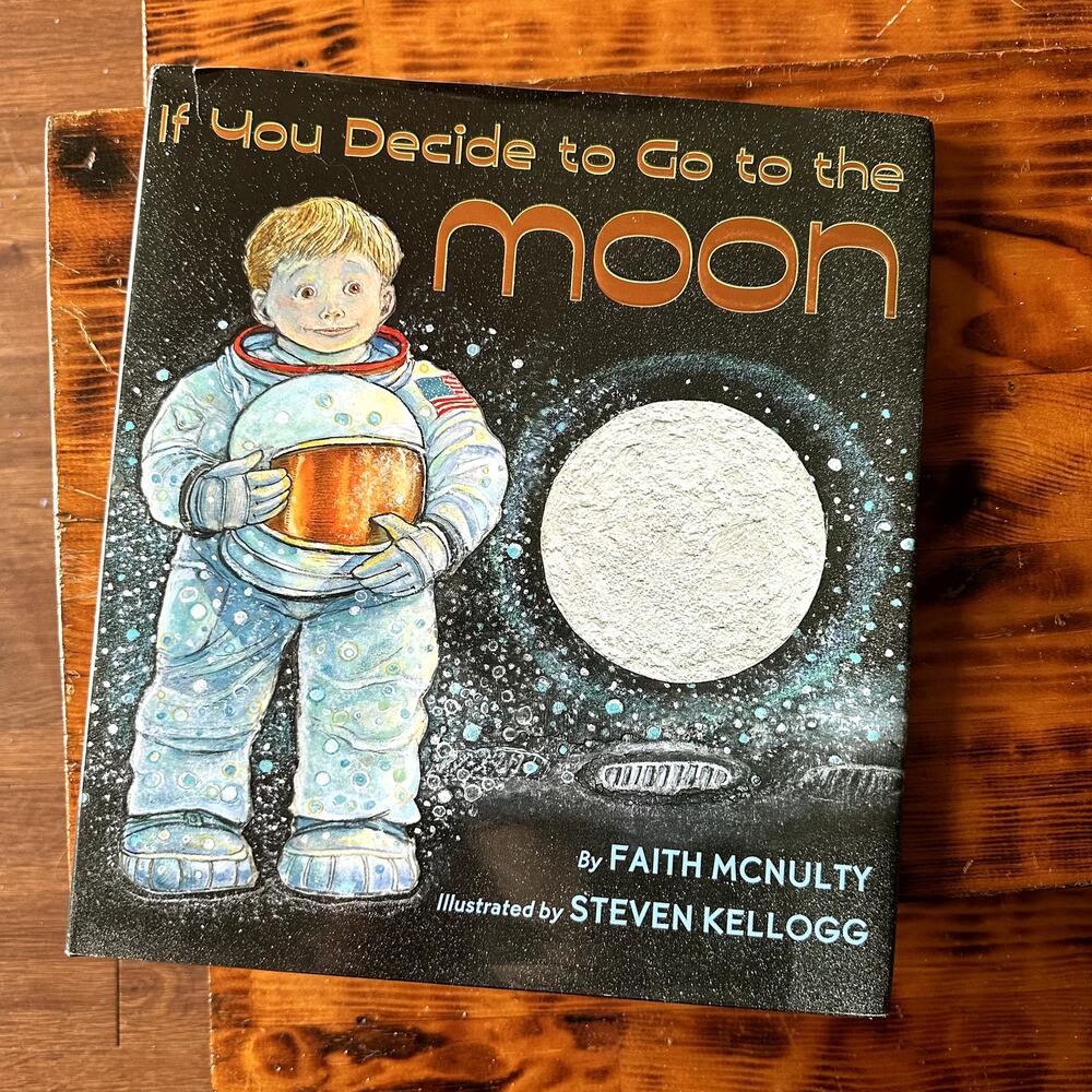 If You Decide To Go To The Moon Hardcover Book